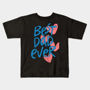 best daddy ever Kids T-Shirt